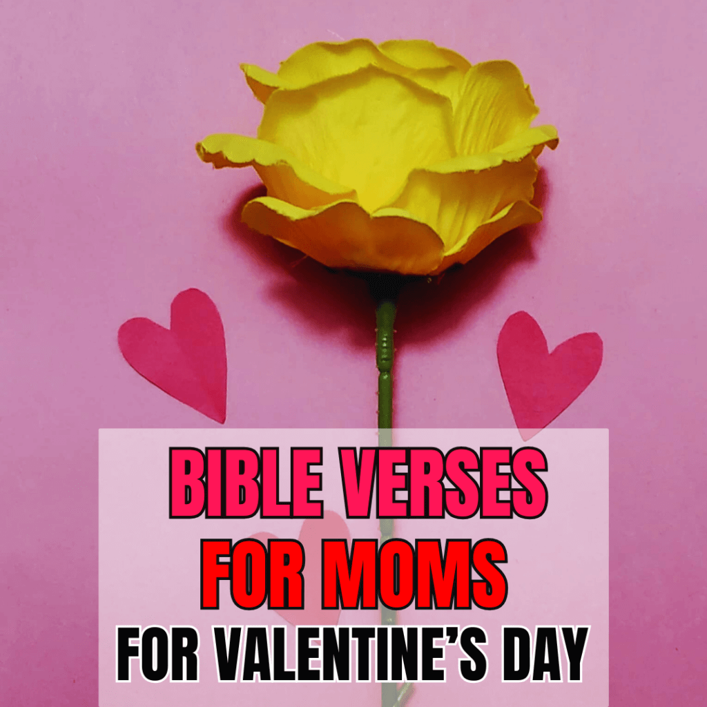 Bible verses for moms for Valentine's Day