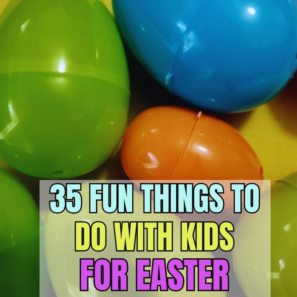 fun things to do with kids for Easter