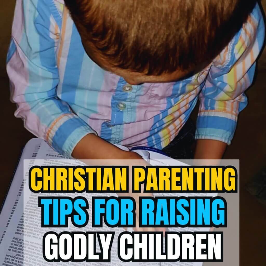 Christian parenting tips for raising godly children